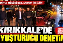 KIRIKKALE’DE UYUŞTURUCU DENETİMİ,EMNİYET MÜDÜRÜ IŞIK SAHAYA İNDİ - Kırıkkale Haber, Son Dakika Kırıkkale Haberleri KIRIKKALE’DE UYUŞTURUCU DENETİMİ,EMNİYET MÜDÜRÜ IŞIK SAHAYA İNDİ - Kırıkkale Haber, Son Dakika Kırıkkale Haberleri