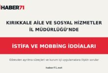 Kırıkkale Haber, Son Dakika Kırıkkale Haberleri Kırıkkale Aile ve Sosyal Hizmetler İl Müdürlüğünde istifa ve mobbing iddialarını konu alan Haber71 tipografik kapağı.