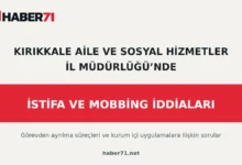 Kırıkkale Haber, Son Dakika Kırıkkale Haberleri Kırıkkale Aile ve Sosyal Hizmetler İl Müdürlüğünde istifa ve mobbing iddialarını konu alan Haber71 tipografik kapağı.