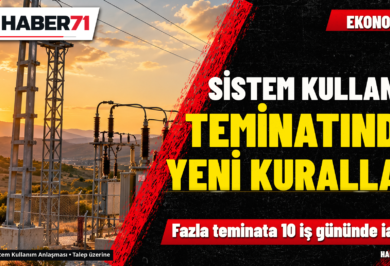 Elektrikte sistem kullanım teminatının iade ve hesaplama kuralları değişti Haber71 haber kapağı: Elektrikte sistem kullanım teminatının iade ve hesaplama kuralları değişti
