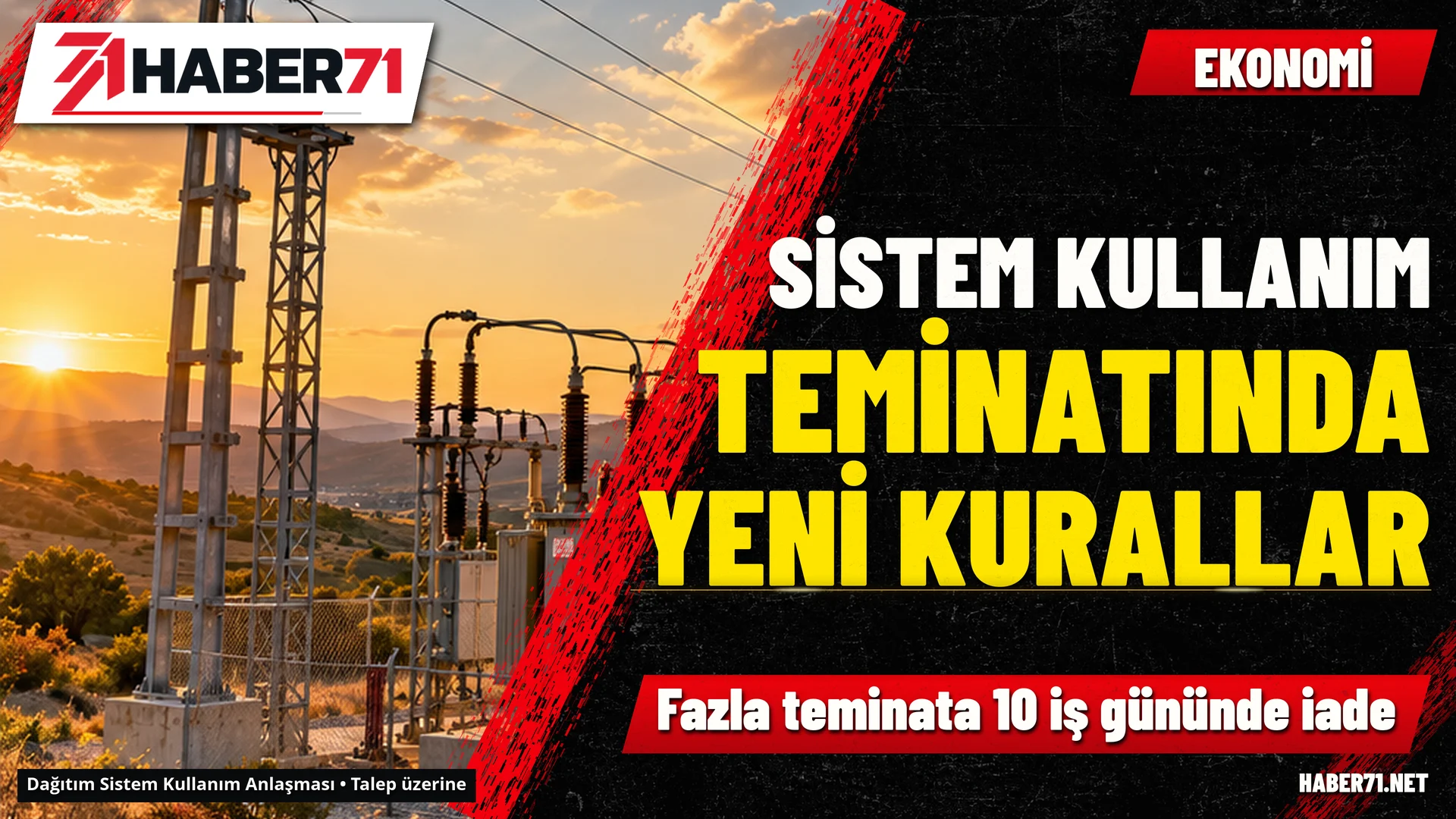Elektrikte sistem kullanım teminatının iade ve hesaplama kuralları değişti Haber71 haber kapağı: Elektrikte sistem kullanım teminatının iade ve hesaplama kuralları değişti