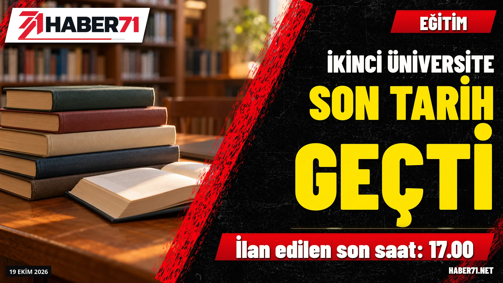 İkinci Üniversite kaydı için ilan edilen 19 Ekim son tarihi geçti Haber71 haber kapağı: İkinci Üniversite kaydı için ilan edilen 19 Ekim son tarihi geçti