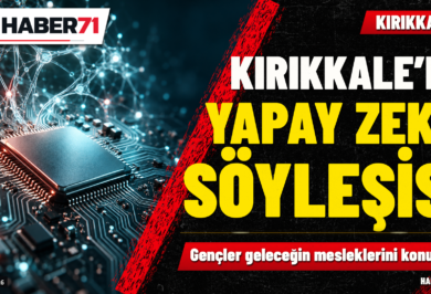 Kırıkkale’de öğrenciler yapay zekânın fırsatlarını ve sorumluluklarını konuştu Haber71 haber kapağı: Kırıkkale’de öğrenciler yapay zekânın fırsatlarını ve sorumluluklarını konuştu