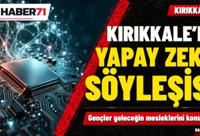 Kırıkkale’de öğrenciler yapay zekânın fırsatlarını ve sorumluluklarını konuştu Haber71 haber kapağı: Kırıkkale’de öğrenciler yapay zekânın fırsatlarını ve sorumluluklarını konuştu