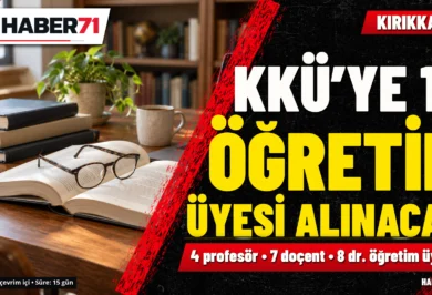 KKÜ için 19 öğretim üyesi alımı: Çevrim içi başvuru Haber71 haber kapağı: KKÜ için 19 öğretim üyesi alımı: Çevrim içi başvuru