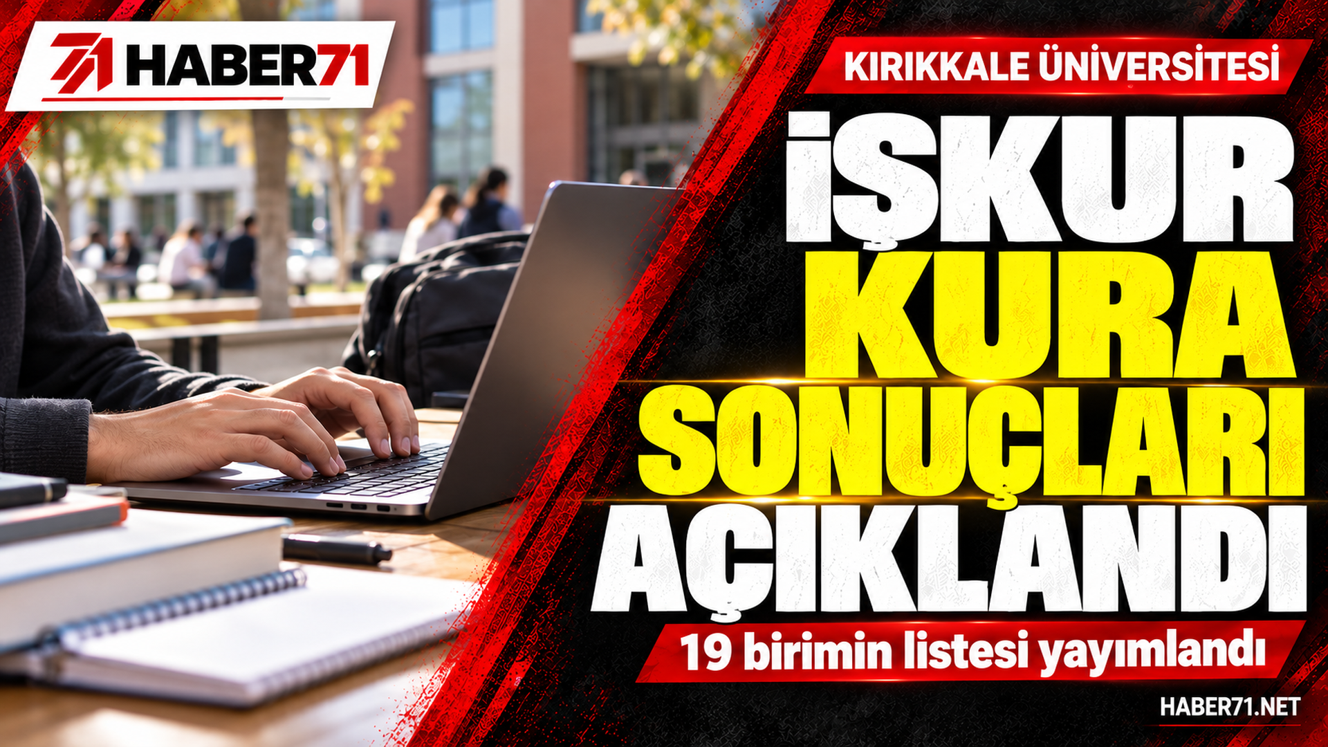 KKÜ İŞKUR kura sonuçları: 19 birimin listesi Temsilî üniversite çalışma ortamı üzerinde Haber71 logosu ve KKÜ İŞKUR kura sonuçlarının açıklandığını belirten başlık. Alt bantta 19 birimin listesinin yayımlandığı bilgisi yer alıyor.