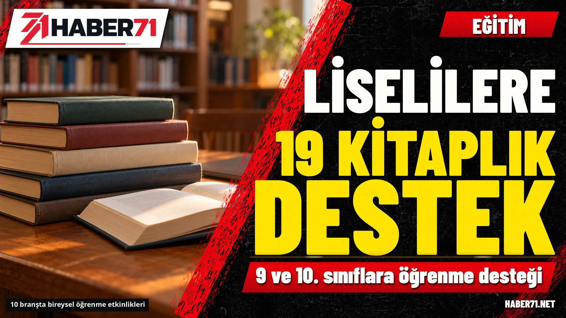MEB’den lise öğrencilerine 19 kitaplık bireysel öğrenme desteği Haber71 haber kapağı: MEB’den lise öğrencilerine 19 kitaplık bireysel öğrenme desteği