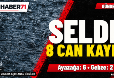 Haber71 kapağı: Ayazağa ve Gebze’deki sel olaylarında 19 Ekim 2026 itibarıyla 8 can kaybı
