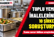 Toplu yemek ihalelerinde 10 şirket hakkında soruşturma Toplu yemek ihalelerinde 10 şirket hakkında soruşturma — Haber71 kapağı