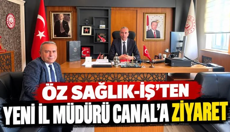 ÖZ SAĞLIK-İŞ’TEN YENİ İL MÜDÜRÜ CANAL’A ZİYARET - Kırıkkale Haber, Son Dakika Kırıkkale Haberleri ÖZ SAĞLIK-İŞ’TEN YENİ İL MÜDÜRÜ CANAL’A ZİYARET - Kırıkkale Haber, Son Dakika Kırıkkale Haberleri