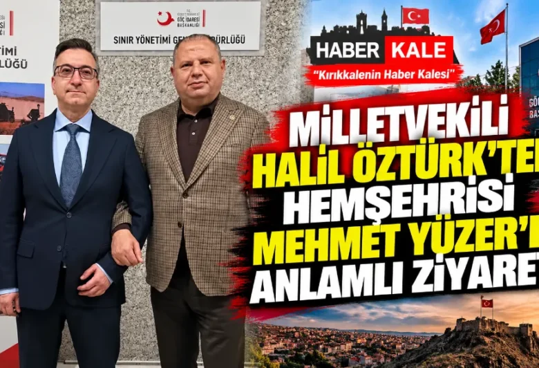 Milletvekili Halil Öztürk'ten Genel Müdür Mehmet Yüzer'e Ziyaret - Kırıkkale Haber, Son Dakika Kırıkkale Haberleri Milletvekili Halil Öztürk'ten Genel Müdür Mehmet Yüzer'e Ziyaret - Kırıkkale Haber, Son Dakika Kırıkkale Haberleri
