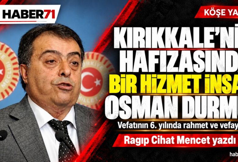 Kırıkkale'nin Hafızasından Bir Hizmet İnsanı ; OSMAN DURMUŞ - Kırıkkale Haber, Son Dakika Kırıkkale Haberleri Kırıkkale'nin Hafızasından Bir Hizmet İnsanı ; OSMAN DURMUŞ - Kırıkkale Haber, Son Dakika Kırıkkale Haberleri