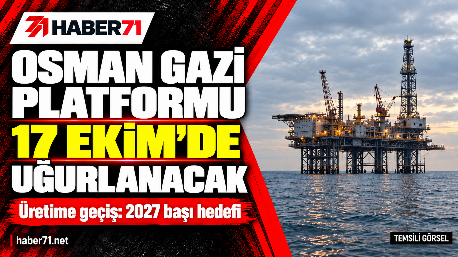 Osman Gazi platformu 17 Ekim?de Karadeniz?e uğurlanacak